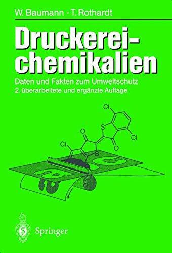 Druckerei-chemikalien: Daten und Fakten zum Umweltschutz 2., erweiterte und überarbeitete Auflage