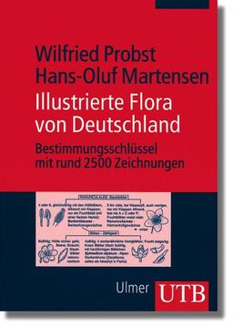 Illustrierte Flora von Deutschland: Bestimmungsschlüssel mit über 2500 Zeichnungen (Uni-Taschenbücher M)