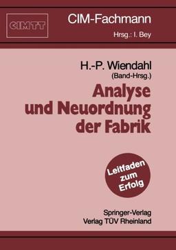 Analyse und Neuordnung der Fabrik (C.I.M.-Fachmann) (German Edition)