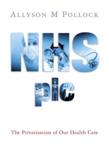 NHS plc: The Privatisation of Our Health Care