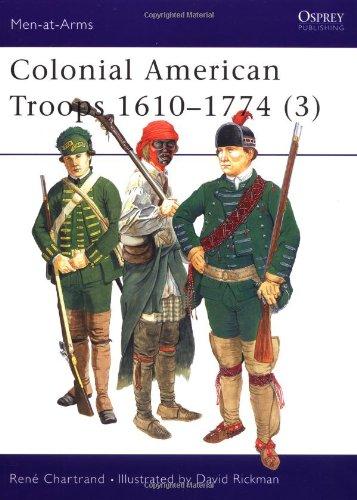 Colonial American Troops 1610-1774 (3): Pt. 3 (Men-at-Arms)