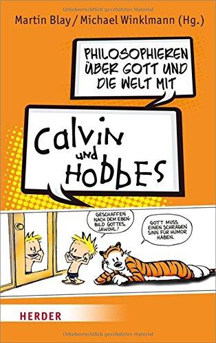 Philosophieren über Gott und die Welt mit Calvin und Hobbes