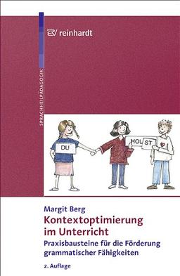 Kontextoptimierung im Unterricht: Praxisbausteine für die Förderung grammatischer Fähigkeiten