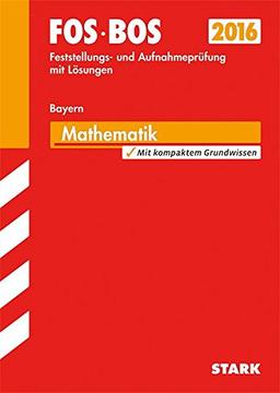 FOS/BOS Aufnahme- u.Feststellungsprüfung Mathematik Bayern