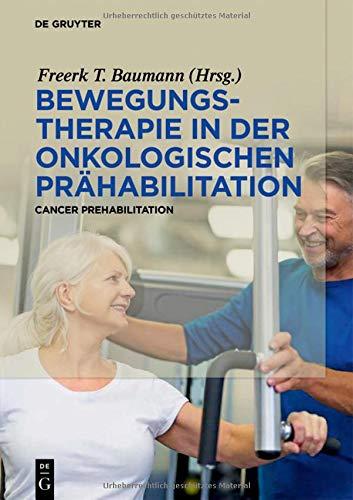 Bewegungstherapie in der onkologischen Prähabilitation: Cancer Prehabilitation