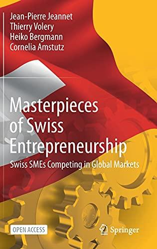 Masterpieces of Swiss Entrepreneurship: Swiss SMEs Competing in Global Markets