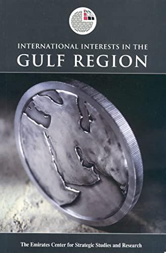 International Interests in the Gulf Region (Emirates Center for Strategic Studies And Research)