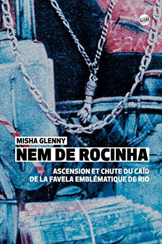 Nem de Rocinha : ascension et chute du caïd de la favela emblématique de Rio