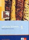 Lambacher Schweizer. Mathematik für Gymnasien 1 Baden-Württemberg. Schülerbuch Klasse 5. Neubearbeitung.