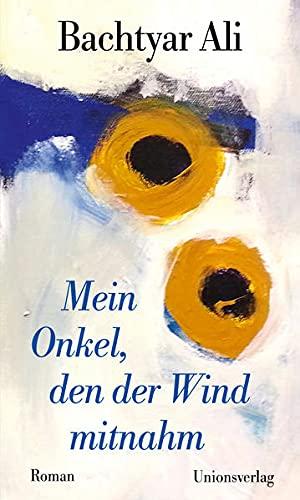 Mein Onkel, den der Wind mitnahm: Roman