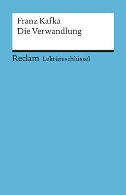 Franz Kafka: Die Verwandlung. Lektüreschlüssel