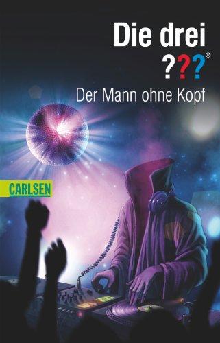 Die drei ???: Der Mann ohne Kopf