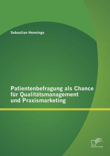 Patientenbefragung als Chance für Qualitätsmanagement und Praxismarketing