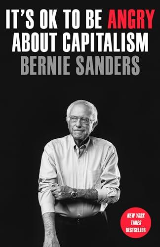 Bernie Sanders It´s OK to Be Angry About Capitalism