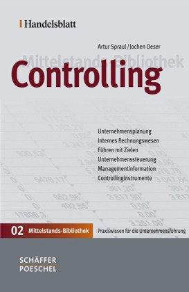 Handelsblatt Mittelstands-Bibliothek. Gesamtwerk in 12 Bänden: Controlling: Unternehmensplanung - Internes Rechnungswesen - Führen mit Zielen - ... - Controllinginstrumente