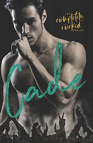 Cade: An Older Woman, Younger Man Rockstar Romance (Completely Rocked, Band 2)