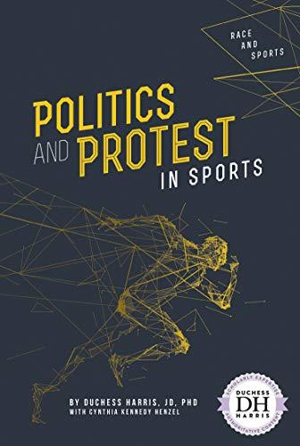 Politics and Protest in Sports (Race and Sports)