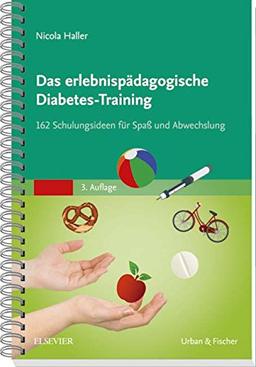 Das erlebnispädagogische Diabetes-Training: 162 Schulungsideen für Spaß und Abwechslung