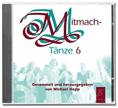 Mitmachtänze 6 - CD: 20 einfache Tänze zum Mitmachen aus aller Welt