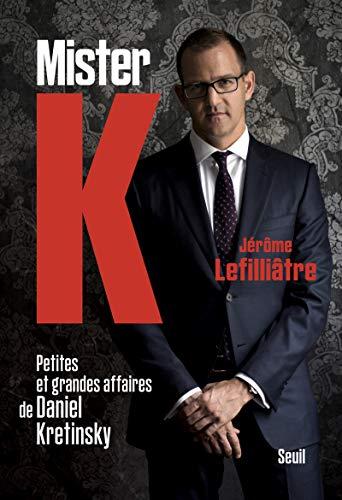 Mister K : petites et grandes affaires de Daniel Kretinsky