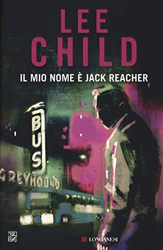 Lee Child - Il Mio Nome E' Jack Reacher (1 BOOKS)