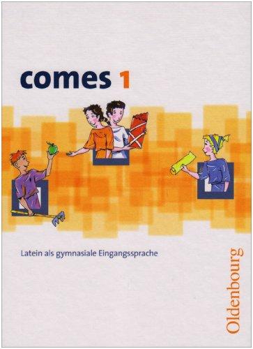 comes 1: Latein als gymnasiale Eingangssprache