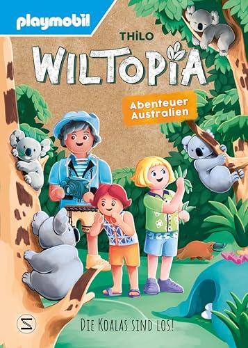 PLAYMOBIL Wiltopia. Abenteuer Australien. Die Koalas sind los!: Vorlese-Geschichte zum Nach- und Weiterspielen – mit viel Wissenswertem über Tier und Natur