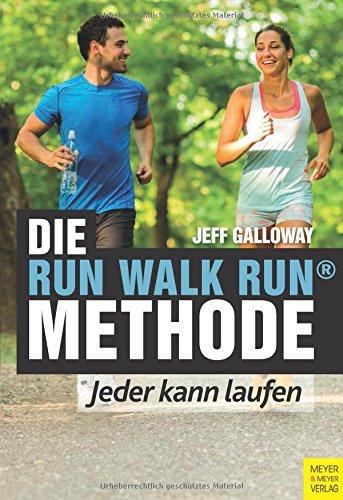 Die Run Walk Run Methode: Jeder kann laufen