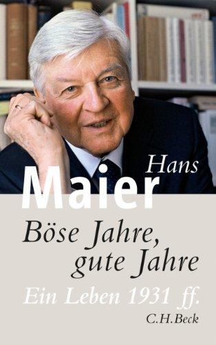 Böse Jahre, gute Jahre: Ein Leben 1931 ff.