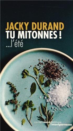 Tu mitonnes ! : l'été