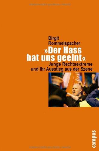 »Der Hass hat uns geeint«: Junge Rechtsextreme und ihr Ausstieg aus der Szene