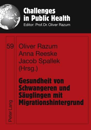 Gesundheit von Schwangeren und Säuglingen mit Migrationshintergrund (Challenges in Public Health)