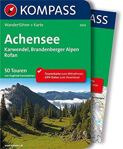 Achensee, Karwendel, Brandenberger Alpen, Rofan: Wanderführer mit Extra Tourenkarte zum Mitnehmen. (KOMPASS-Wanderführer, Band 5654)