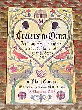 Letters to Oma: A Young German Girl's Account of Her First Year in Texas, 1847 (Chaparral Books)