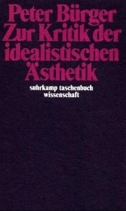 Suhrkamp Taschenbuch Wissenschaft Nr. 419: Zur Kritik der idealistischen Ästhetik