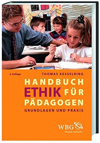 Handbuch Ethik für Pädagogen: Grundlagen und Praxis