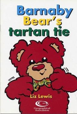 Barnaby Bear's Tartan Tie (Barnaby Bear Edinburgh Diary S.)