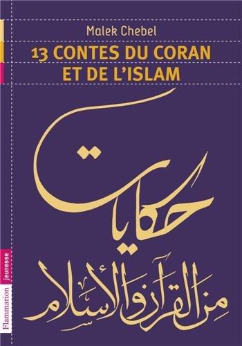 13 contes du coran et de l'islam