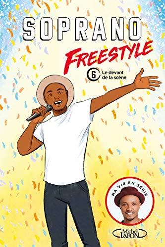 Freestyle. Vol. 6. Le devant de la scène