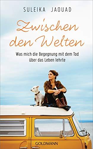 Zwischen den Welten: Was mich die Begegnung mit dem Tod über das Leben lehrte