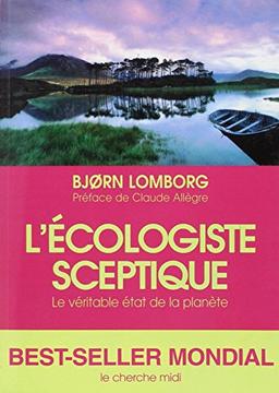 L'écologiste sceptique : le véritable état de la planète