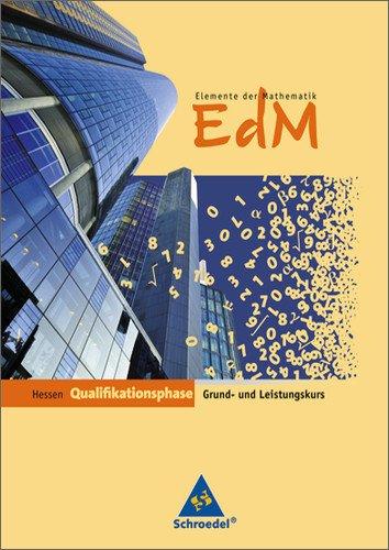 Elemente der Mathematik SII - Ausgabe 2011 für Hessen: Schülerband Qualifikationsphase: Grund- und Leistungskurs: Qualifikationsphase: Grundkurs und Leistungskurs. Sekundarstufe 2 - Ausgabe 2011