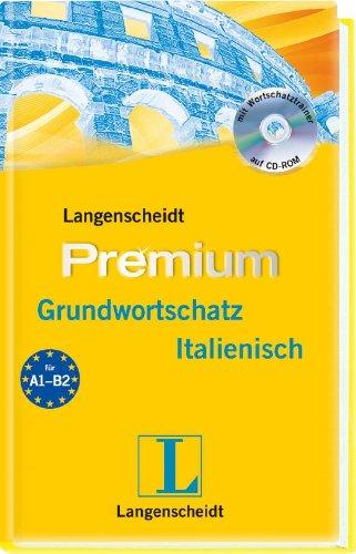 Langenscheidt Premium-Grundwortschatz Italienisch - Buch mit CD-ROM: Italienisch - Deutsch