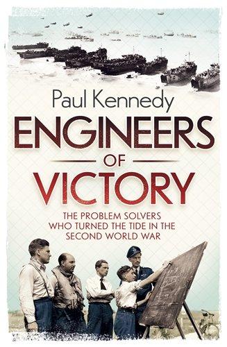 Engineers of Victory: The Problem Solvers who Turned the Tide in the Second World War