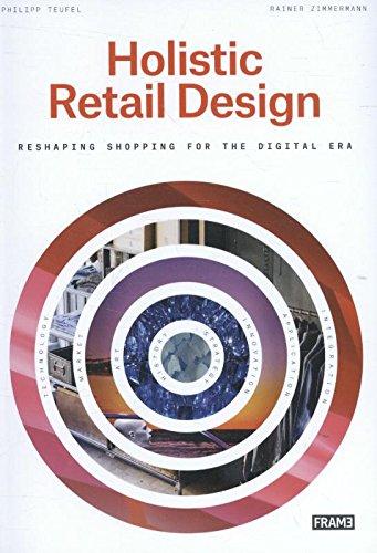 Holistic Retail Design: Reshaping Shopping for the Digital Era