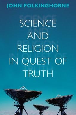 Science and Religion in Quest of Truth