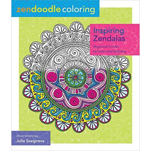 Zendoodle Coloring: Inspiring Zendalas: Mystical Circles to Color and Display