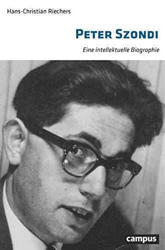 Peter Szondi: Eine intellektuelle Biographie