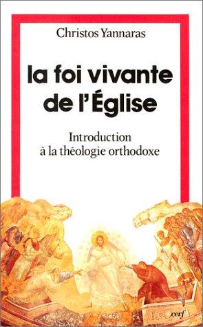 La Foi vivante de l'Eglise : introduction à la théologie