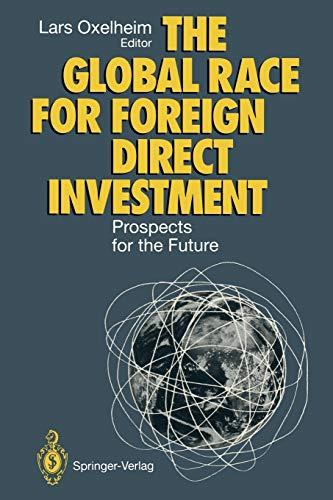 The Global Race for Foreign Direct Investment: Prospects for the Future